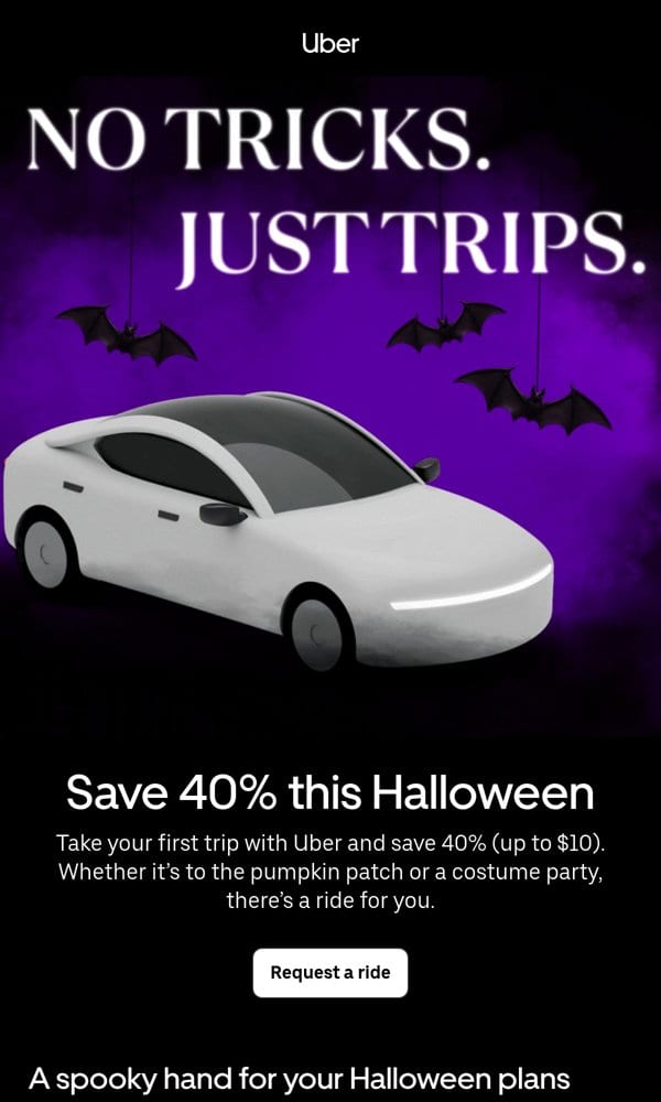 Uber Halloween email: No Tricks. Just Trips.