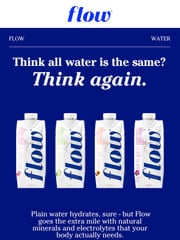 Email Inspiration from Flow Mineral Spring Water