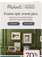 Email Inspiration from Michaels Custom Framing