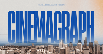 Easily Create a Cinemagraph for Your Next Email Campaign