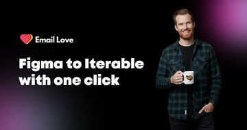 Figma to Iterable with one click